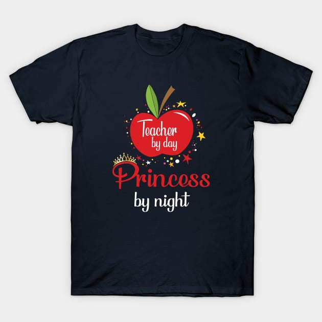 Teacher by Day Princess by Night T-Shirt by chipandco